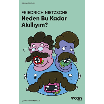 Neden Bu Kadar Akıllıyım? Friedrich Wilhelm Nietzsche