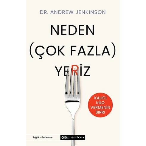 Neden (Çok Fazla) Yeriz Dr. Andrew Jenkinson