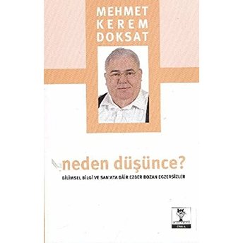 Neden Düşünce? Mehmet Kerem Doksat