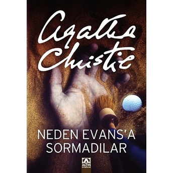 Neden Evasa Sormadılar? Agatha Christie