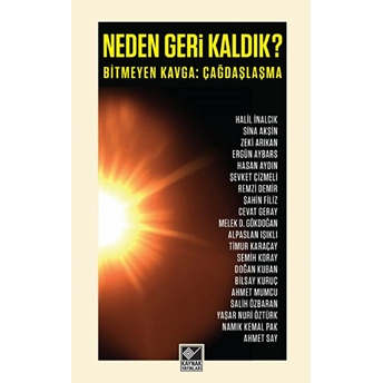 Neden Geri Kaldık? - Bitmeyen Kavga: Çağdaşlaşma-Kolektif