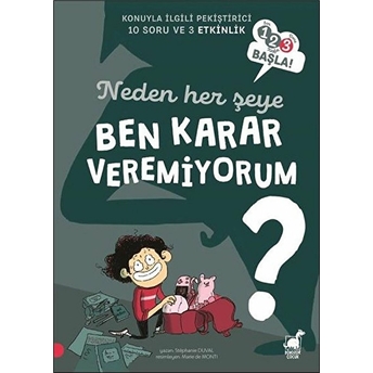 Neden Her Şeye Ben Karar Veremiyorum? Stéphanie Duval