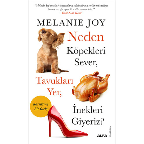 Neden Köpekleri Sever Tavukları Yer Inekleri Giyeriz? Melanie Joy