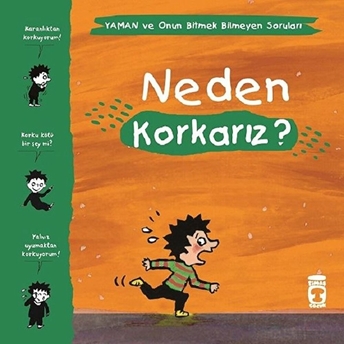 Neden Korkarız? - Yaman Ve Onun Bitmek Bilmeyen Soruları Gwenaelle Boulet, Marie Aubinais, Matthieu De Laubier