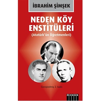 Neden Köy Enstitüleri (Atatürk'ün Öğretmenleri) Ibrahim Şimşek