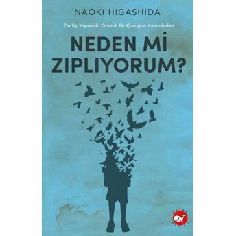 Neden Mi Zıplıyorum? Naoki Higashida