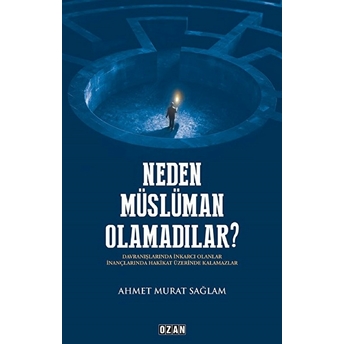 Neden Müslüman Olamadılar