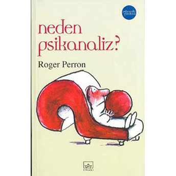 Neden Psikanaliz? Roger Perron