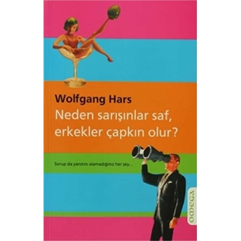 Neden Sarışınlar Saf, Erkekler Çapkın Olur? Wolfgang Hars