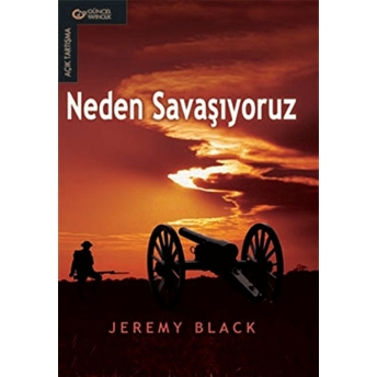 Neden Savaşıyoruz Jeremy Black