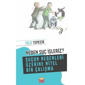 Neden Suç Işleriz? Filiz Tepecik