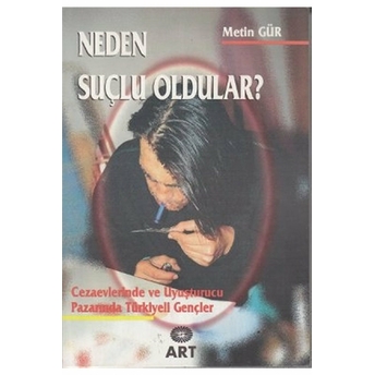 Neden Suçlu Oldular?-Metin Gür