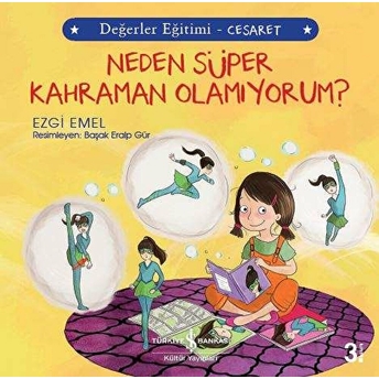 Neden Süper Kahraman Olamıyorum? Değerler Eğitimi - Cesaret Ezgi Emel