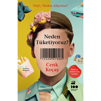 Neden Tüketiyoruz? Cenk Koçaş