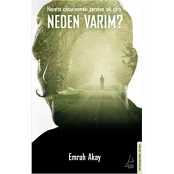 Neden Varım? Emrah Akay