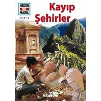 Neden Ve Nasıl Cilt 13: Kayıp Şehirler Ciltli Rainer Crummenerl