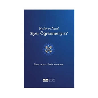 Neden Ve Nasıl Siyer Öğrenmeliyiz? - Ciltsiz Muhammed Emin Yıldırım