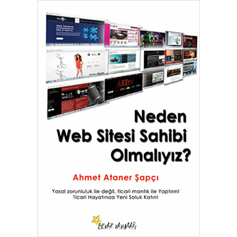 Neden Web Sitesi Sahibi Olmalıyız? Ahmet Ataner Sapçı