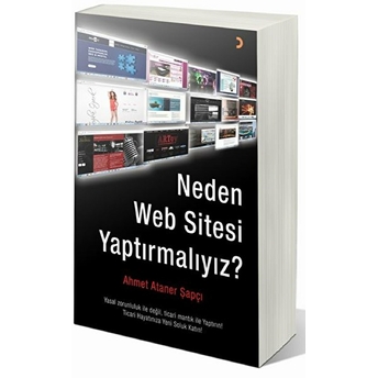 Neden Web Sitesi Yaptırmalıyız? Ahmet Ataner Şapçı