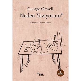 Neden Yazıyorum - George Orwell