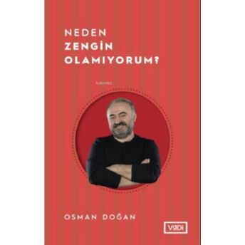 Neden Zengin Olamıyorum ? Osman Doğan