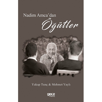 Nedim Amca'dan Öğütler - Yakup Tunç