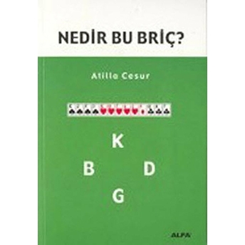 Nedir Bu Briç? Atilla Cesur