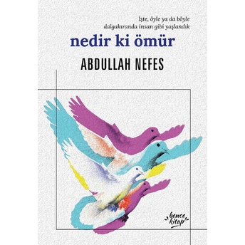 Nedir Ki Ömür Abdullah Nefes