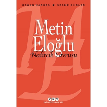 Nedircik Yavrusu - Seçme Şiirler Metin Eloğlu