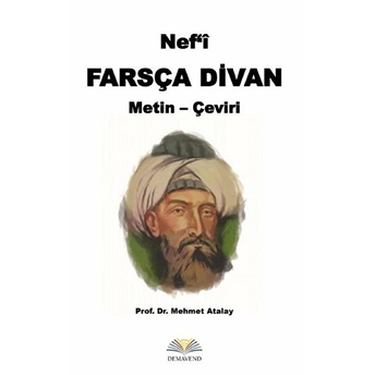 Nef’î, Farsça Divan (Metin-Çeviri) Mehmet Atalay