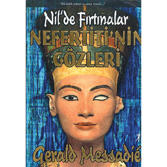 Nefertiti’nin Gözleri Nil’de Fırtınalar Gerald Messadie