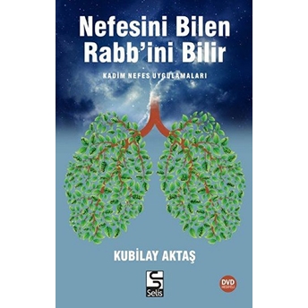 Nefesini Bilen Rabb'ini Bilir (Dvd Hediyeli) Kubilay Aktaş