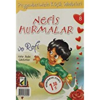 Nefis Hurmalar Ve Rafi - Peygamberimizin Küçük Sabahaleri 8 Nehir Aydın Gökduman