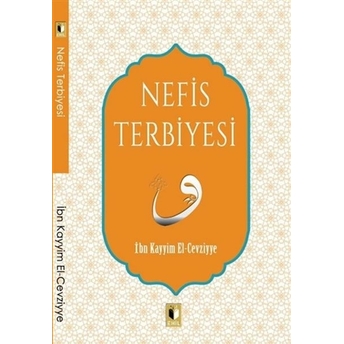 Nefis Terbiyesi Ibn Kayyım El-Cevziyye