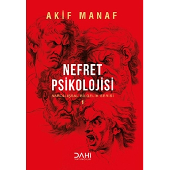 Nefret Psikolojisi; Varoluşsal Bilgelik Serisi 1 Akif Manaf