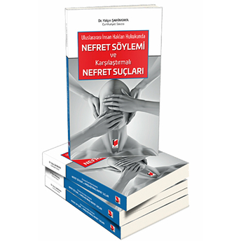 Nefret Söylemi Ve Karşılaştırmalı Nefret Suçları Yalçın Şahinkaya