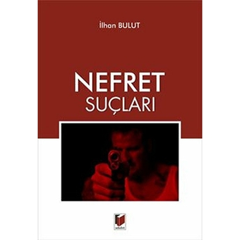 Nefret Suçları Ilhan Bulut