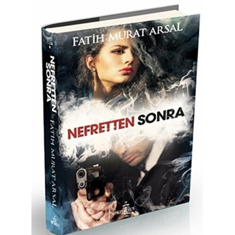 Nefretten Sonra Fatih Murat Arsal