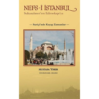 Nefs-I Istanbul: Sultanahmet'ten Edirnekapı'ya Mustafa Yoker