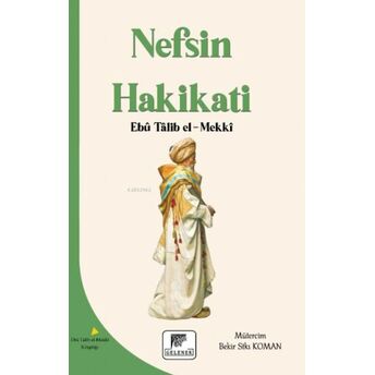 Nefsin Hakikatı Ebu Talib El-Mekki