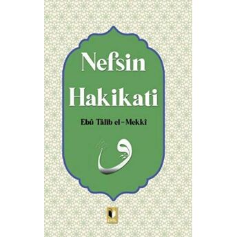 Nefsin Hakikati Ebu Talib El-Mekki