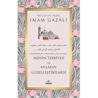 Nefsin Terbiyesi Ve Ahlakın Imam-I Gazali