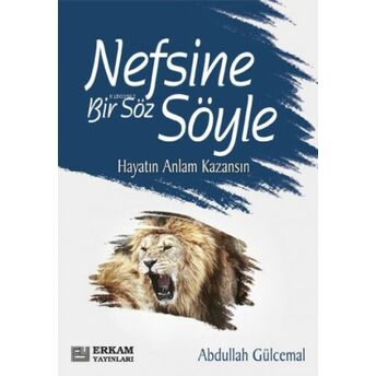 Nefsine Bir Söz Söyle Abdullah Gülcemal