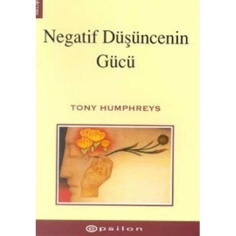 Negatif Düşüncenin Gücü Tony Humphreys