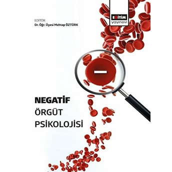 Negatif Örgüt Psikolojisi Mehtap Öztürk