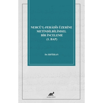 Nehcü’l-Feradi¯s Üzerine Metindilbilimsel Bir Inceleme (1. Bap) Elif Özkan