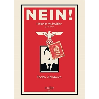 Nein! - Hitler’in Muhalifleri (1935-1944) Paddy Ashdown