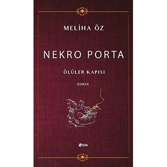 Nekro Porta - Ölüler Kapısı Meliha Öz