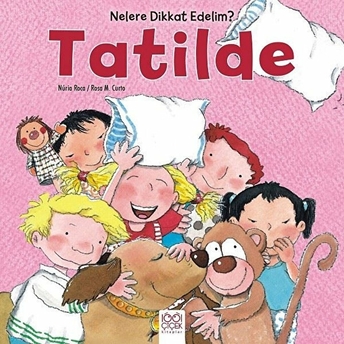 Nelere Dikkat Edelim? - Tatilde Rosa M. Curto