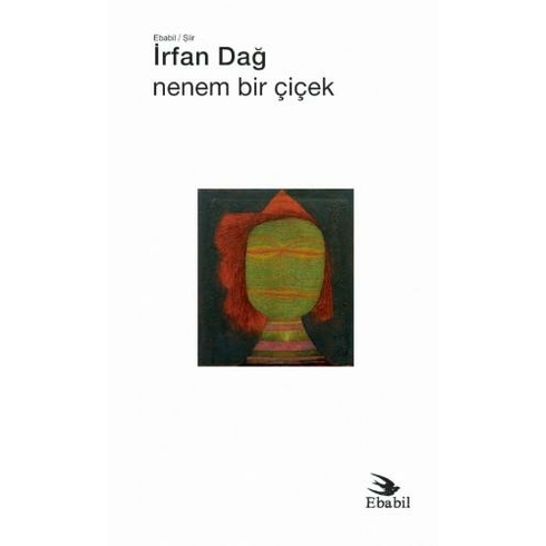 Nenem Bir Çiçek - Irfan Dağ - Irfan Dağ